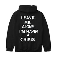 Leave Me Alone Hoodie Black